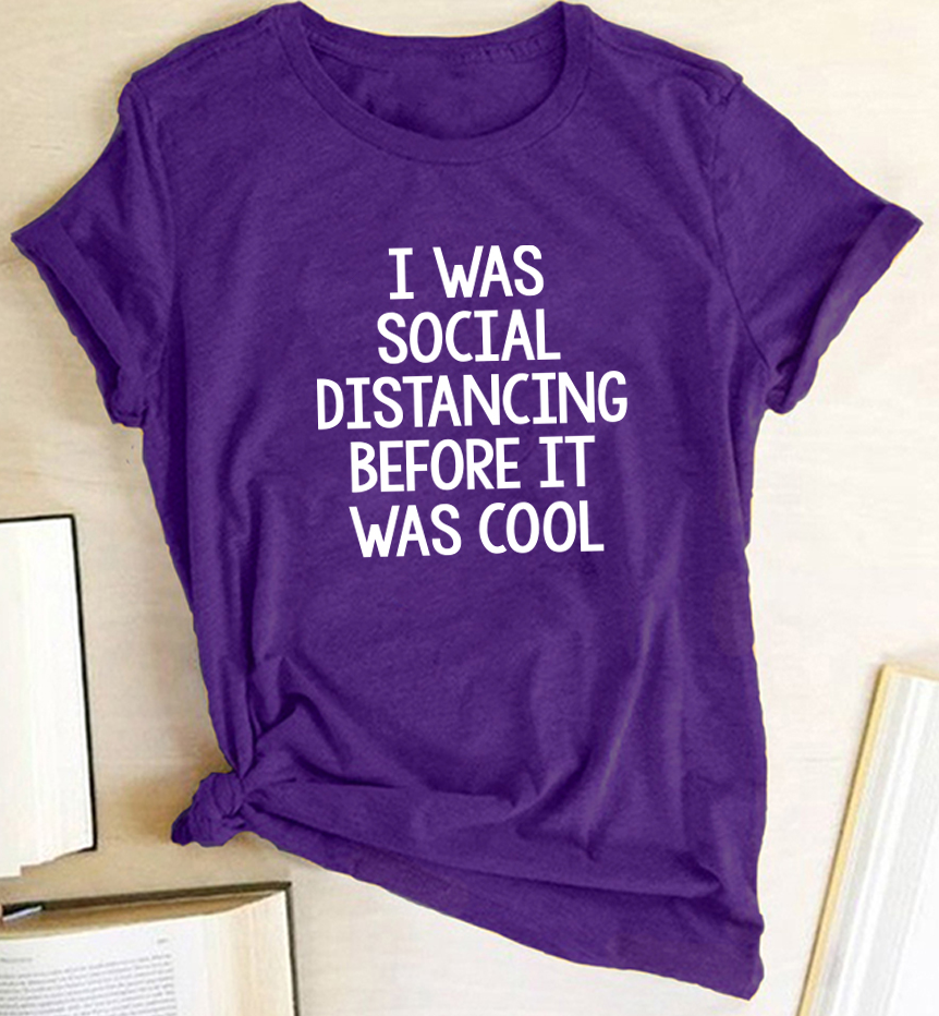 Social Distancing Before It Was Cool Tee